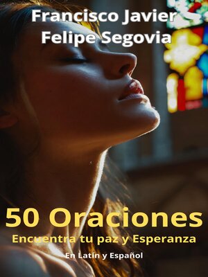 cover image of 50 Oraciones. Encuentra tu paz y Esperanza
